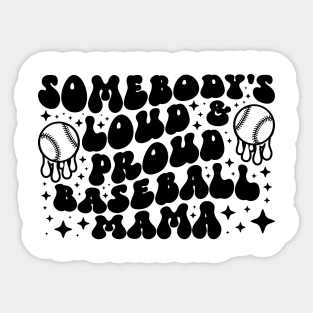 Somebody's Loud & Proud Baseball Mama Sticker